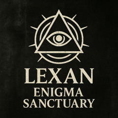 Lexan - Enigma Sanctuary