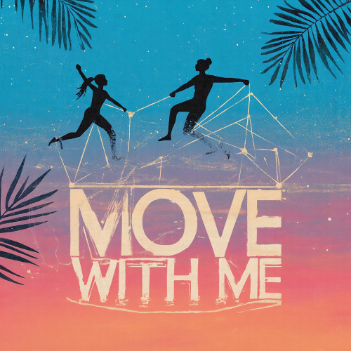 Move with me