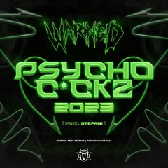 WARNED - PSYCHO COCKZ 2023 (feat. STEFANI)