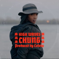 2. CHUNG - High Waves (Prod. By Cotola)