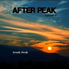 Arash Peak - After peak Episode 2.mp3