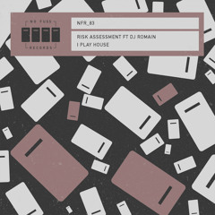 Risk Assessment Ft DJ Romain "I Play House" (Original Instrumental)