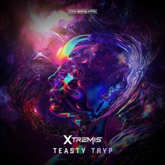 Xtremis - Teasty Tryp ⭐ PREVIEW ⭐