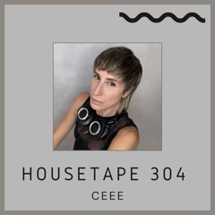 Housetape 304 - Guest Mix by CEEE