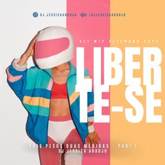 LIBERTE-SE - DJ JESSICA ARAUJO Set Mix Set/23