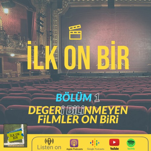 Bölüm 1  Değeri Bilinmeyen Filmler On Biri