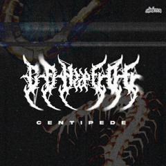 CENTIPEDE (PROD. SLODEREO)