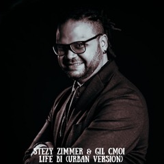 Stezy Zimmer & Gil Cmoi - Life Bi (Urban Version)