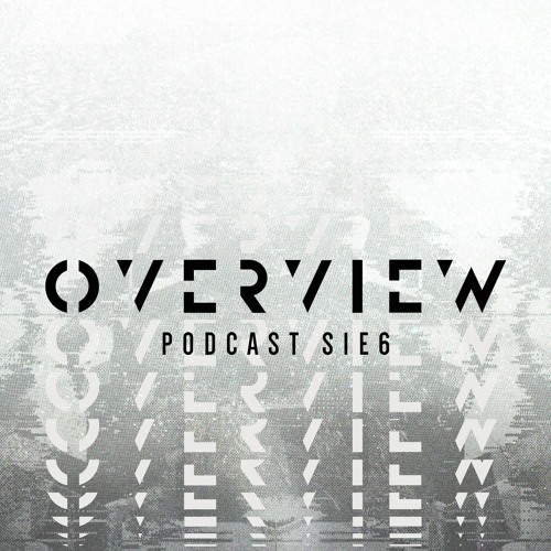 Overview Podcast S1E6