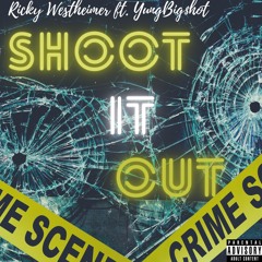 SHOOT IT OUT ft YUNG Big$HOT prod by Dope Boi Beats