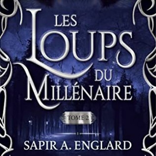 Stream Télécharger eBook Les Loups du millénaire (Les loups du millénaire,  #2) sur votre liseuse zaOdT from Nongkikuylahcuy65