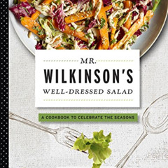 [DOWNLOAD] KINDLE 💕 Mr. Wilkinson's Well-Dressed Salads by  Matt Wilkinson &  Stanis