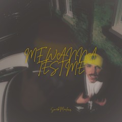 MF wanna test me - (Smirk Maclear)