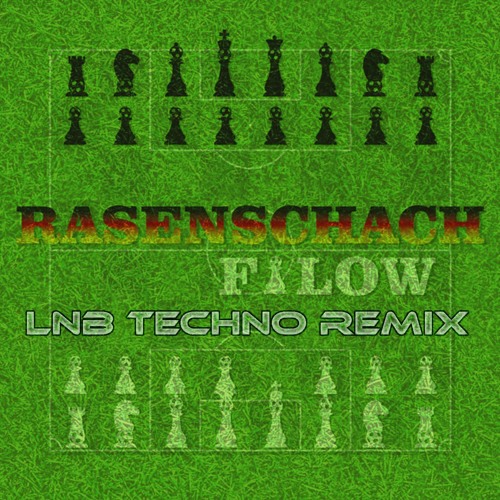 Filow - Rasenschach (LNB Techno Remix)