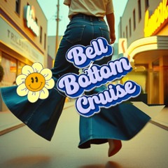Bell-Bottom Cruise