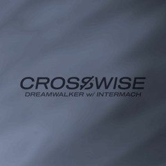 DREAMWALKER w/ Intermach