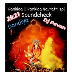 Pankida O Pankida 2k21 SoundCheck [Navaratri SplMix] Dj Pavan
