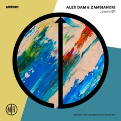 MRR080 - Alex Dam & Zambiancki - Lovami EP