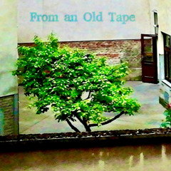 From an Old Tape