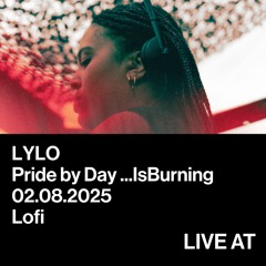 LYLO ...Live At Pride by Day Lofi