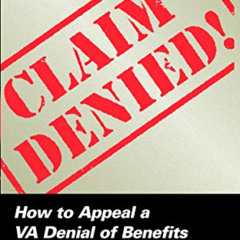 [Download] EBOOK 🧡 Claim Denied!: How to Appeal a VA Denial of Benefits by  John D.