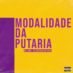 MODALIDADE DA PUTARIA [DJ GUSTAVO DO VALE E MC LONE]