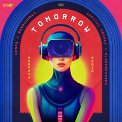Tomorrow (Vegas & Basscannon Deepmix) [feat. Klopfgeister]