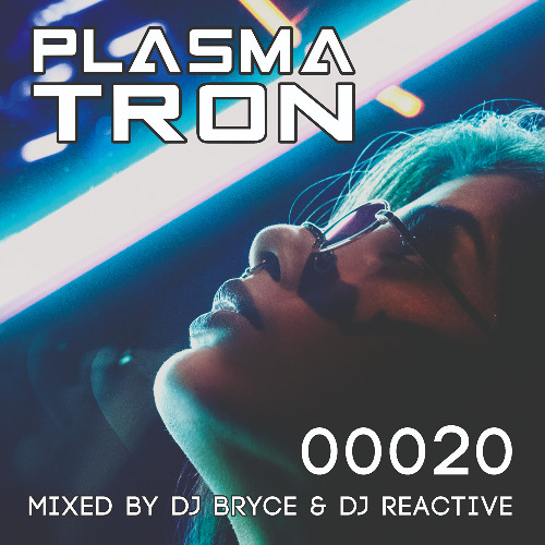 Plasmatron 20 (Mixed by Dj Reactive & Dj Bryce)