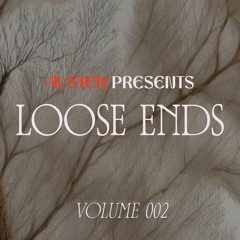 Loose Ends Volume 002