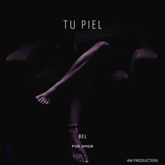 Tu Piel - Bel