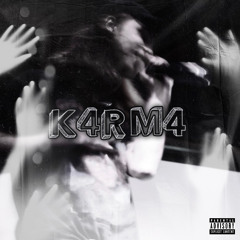 K4RM4 (prod. melancholy)