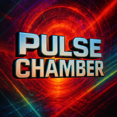 Pulse Chamber