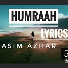 Hamraah |Asim Azhar |The original sound track.