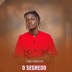 Fax faxuda - O Segredo (DIVULGA AQUI A TUA MÚSICA: +244 944 429 663)