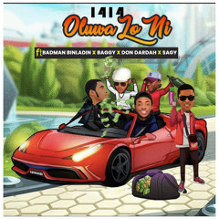 Oluwa Lo Ni (feat. Badman Alhaji, Baggy, Don Dardah & Sagy)