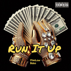 Run It Up (Prod. prodbystone1)