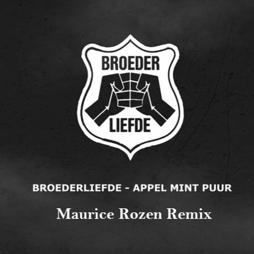 Broederliefde - Appel Mint Puur (Maurice Rozen Remix) [FREE Download]