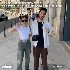 Takeover Nuits sonores @ Satriale : Charlie 3000 b2b Enflure - 27 Mai 2022
