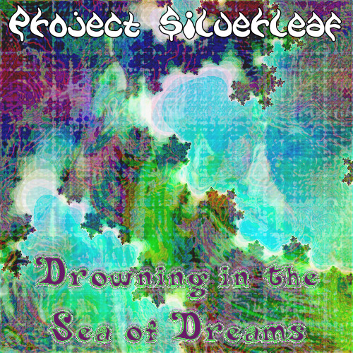 Project Silverleaf - Drowning in the Sea of Dreams