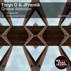Toryn D & JFrantik - Groove Addiction (Original Mix)