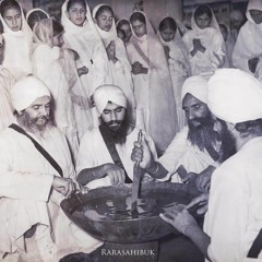 Peevahu Pahul Khandedhaar by Sant Baba Isher Singh Ji Rara Sahib Wale