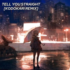 Jigitz - Tell You Straight [Kodokari Remix]