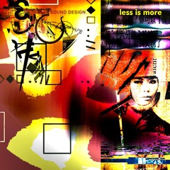 Less is more pres. Sound Design