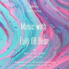 투쟁과연대와위로와결속의케이팝파티 @ Music with Eulji OB Bear 220529