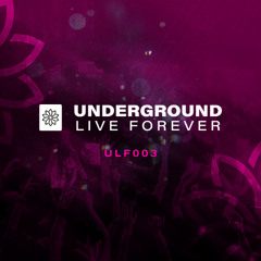 Underground Live Forever - 003