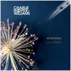 Charlie Hooper-Williams - Astronomia (Radio Edit)