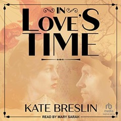 Access EPUB KINDLE PDF EBOOK In Love’s Time by  Kate Breslin,Mary Sarah,Tantor Audio 📄
