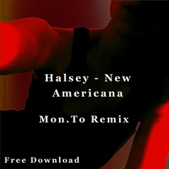 MOTZ Premiere: Halsey - New Americana (Mon.To Remix)[FREE DL]
