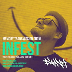 Memory Transmission Show 002 with Infest - Piranet Radio (08/08/2025)