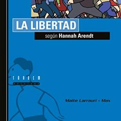 [View] EPUB ✔️ La libertad según Hannah Arendt (Filosofia Para Profanos) (Spanish Edi